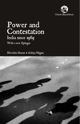 Orient Power and Contestation : India since 1989 With a new Epilogue
